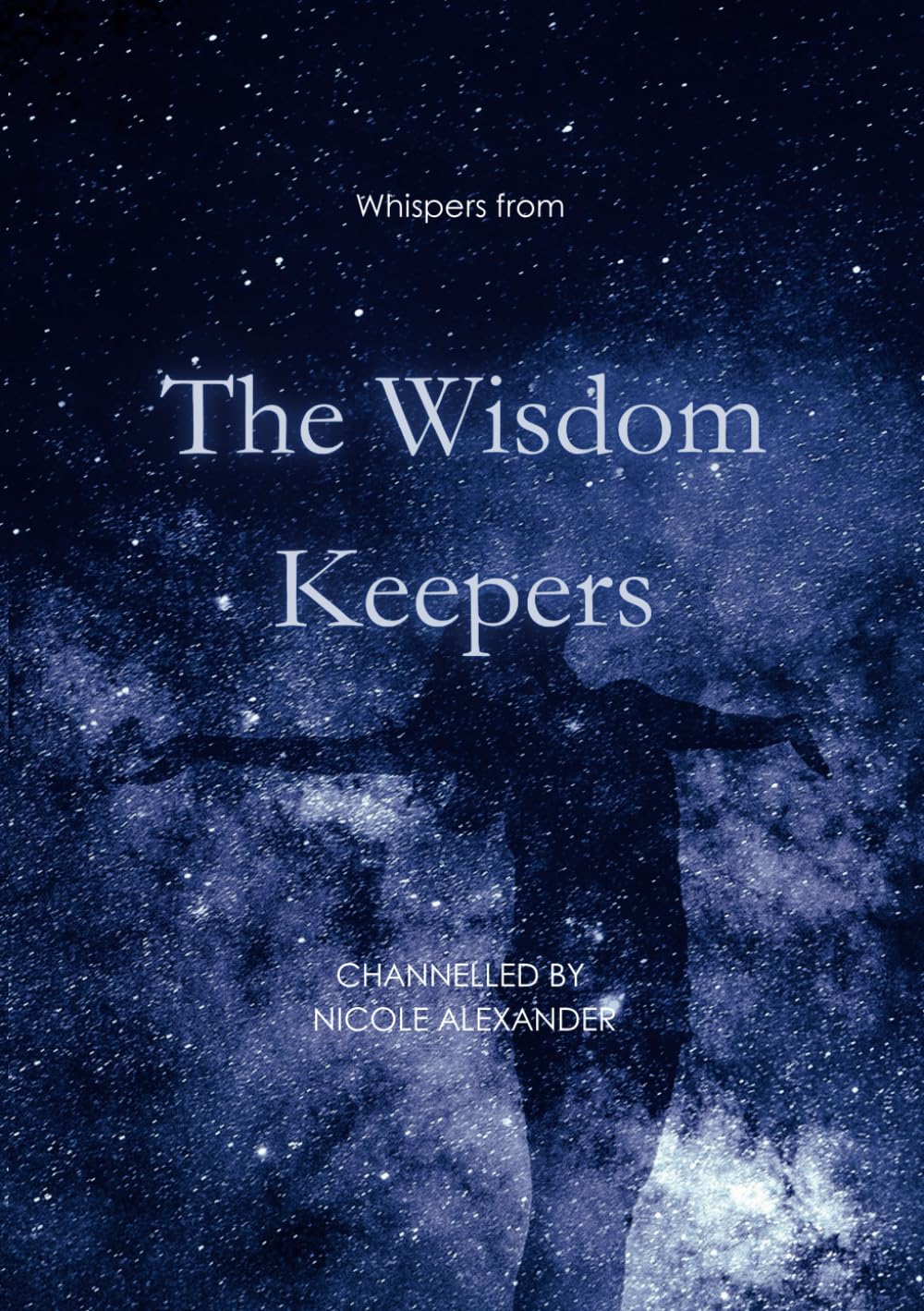 Whispers From THE WISDOM KEEPERS