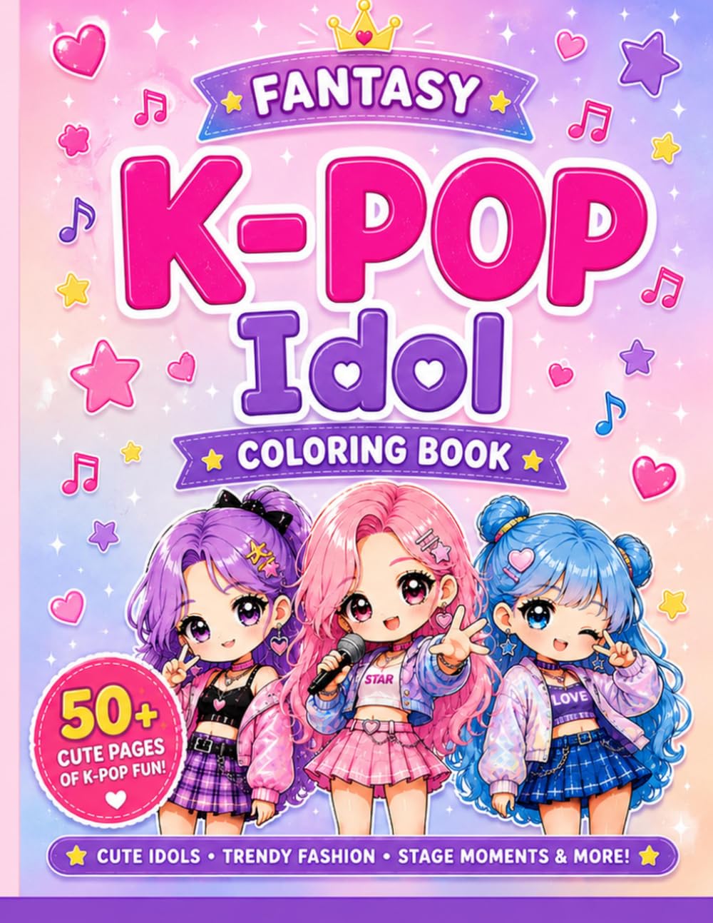 K-POP IDOL FANTASY COLORING BOOK: Cute Korean Pop Stars | 50+ Fun Coloring Pages for Teens & Kids | Perfect Gift for K Pop Fans | POP IDOLS | Fashion ... | CHIBI – KAWAII (K-POP COLORING BOOKS)