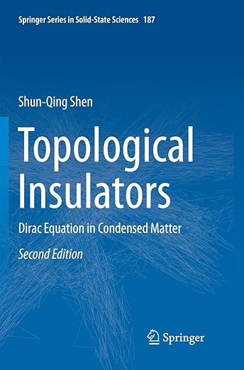 Topological Insulators: Dirac Equation in Condensed Matter (Springer Series in Solid-State Sciences, 187)
