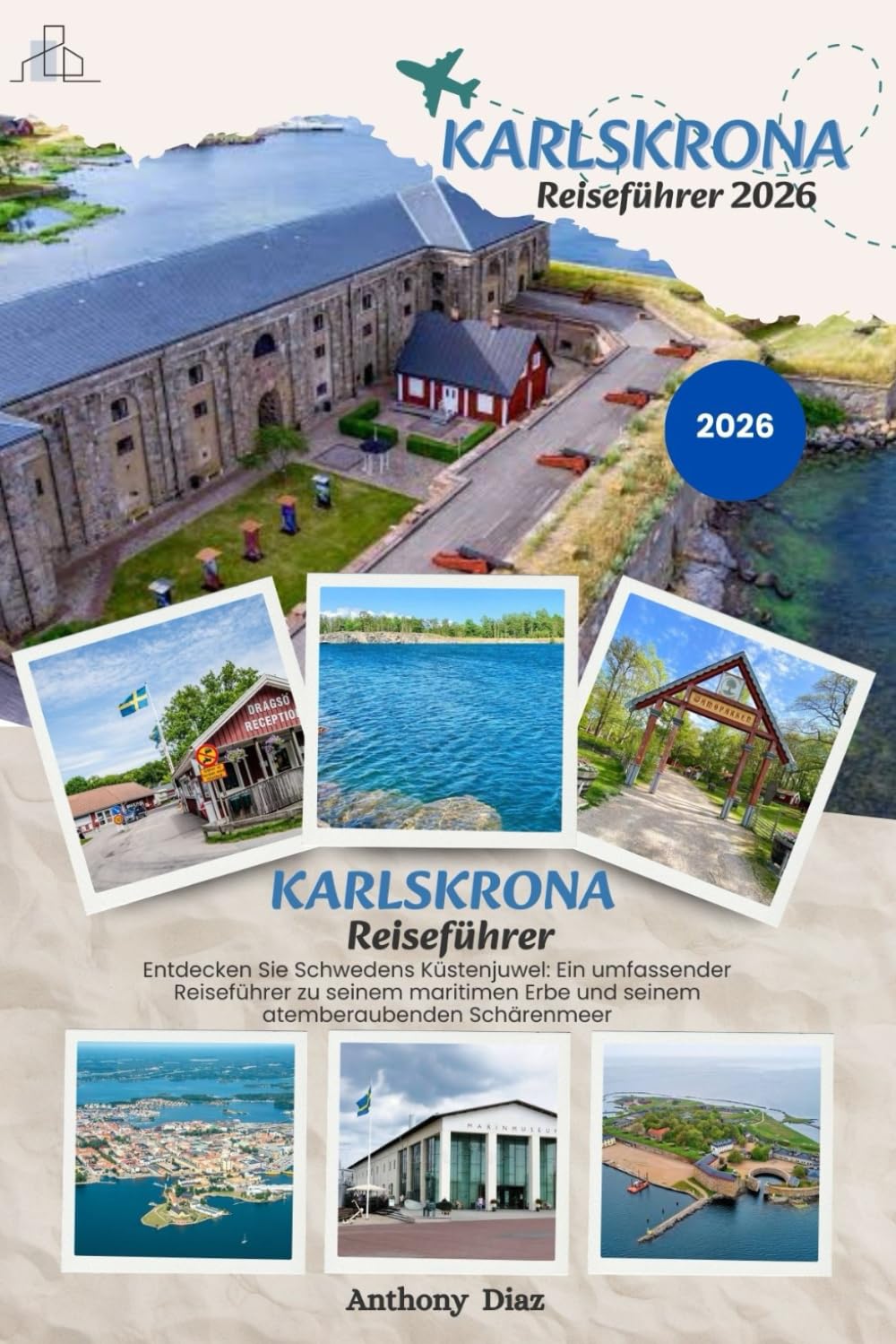 KARLSKRONA REISEFÜHRER 2026: Entdecken Sie Schwedens maritimes Erbe, die Schönheit der Schären und den Küstencharme.