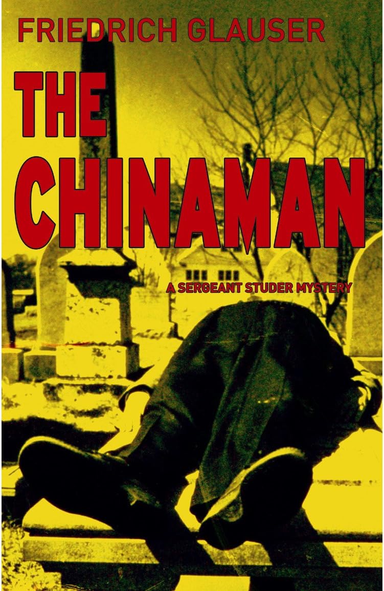 The Chinaman: A Sergeant Studer Mystery