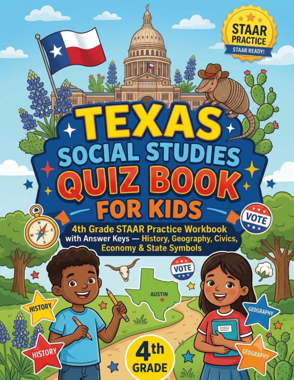 Texas Social Studies Quiz Book for Kids: 4th Grade STAAR Practice Workbook with Answer Keys — History, Geography, Civics, Economy & State Symbols