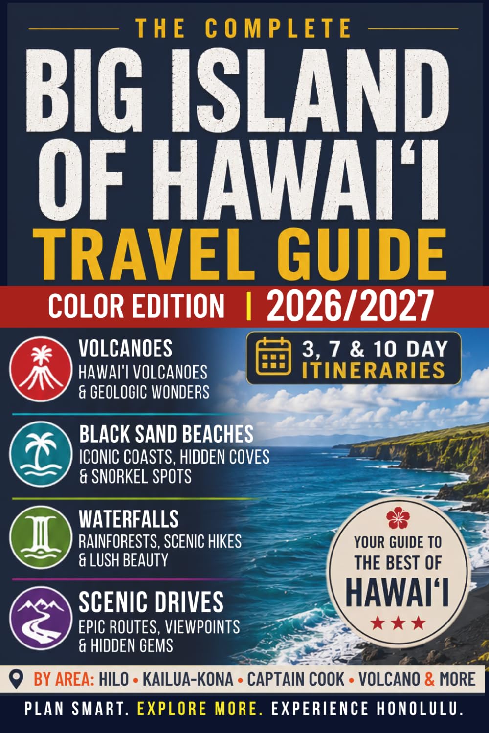 Big Island of Hawaii Travel Guide: Top Attractions, Practical Tips & Everything You Need to Plan Your Trip (FULL COLOR EDITION) (Hawaii Travel Books)