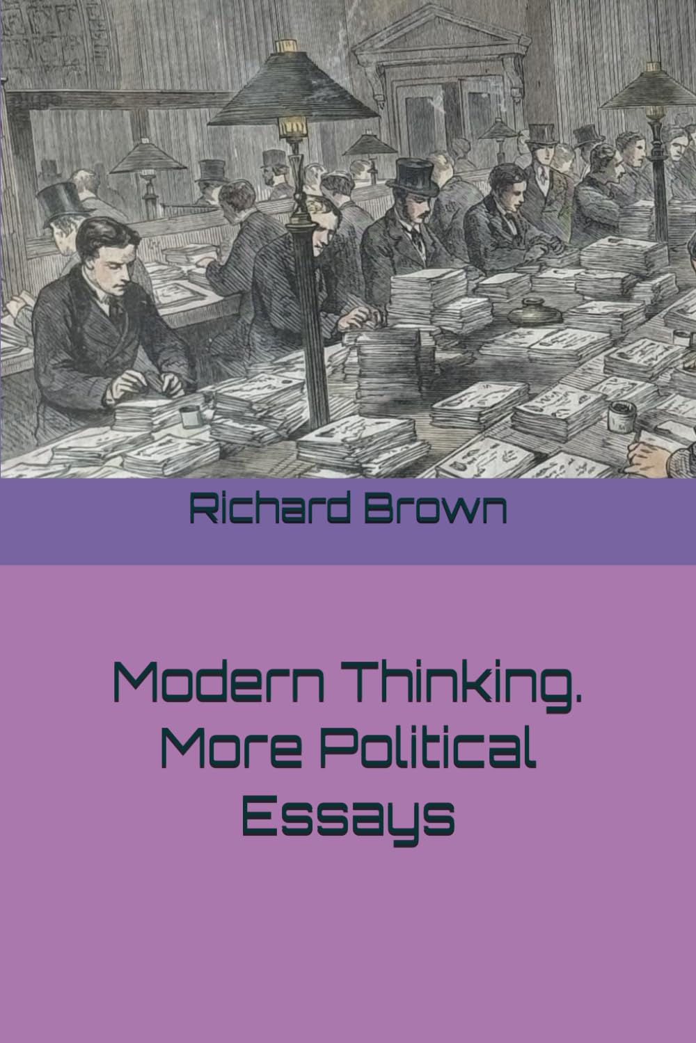 Modern Thinking. More Political Essays