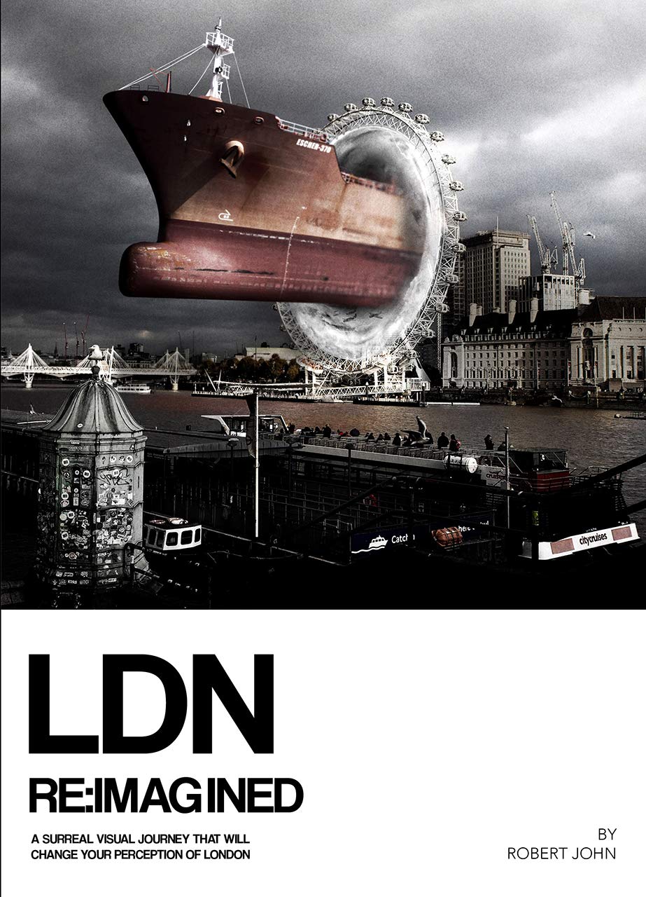 LDN REiMAGINED: A Surreal Visual Journey that will Change your Perception of London