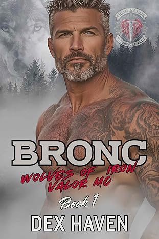 Bronc (Wolves of Iron Valor MC Book 1)