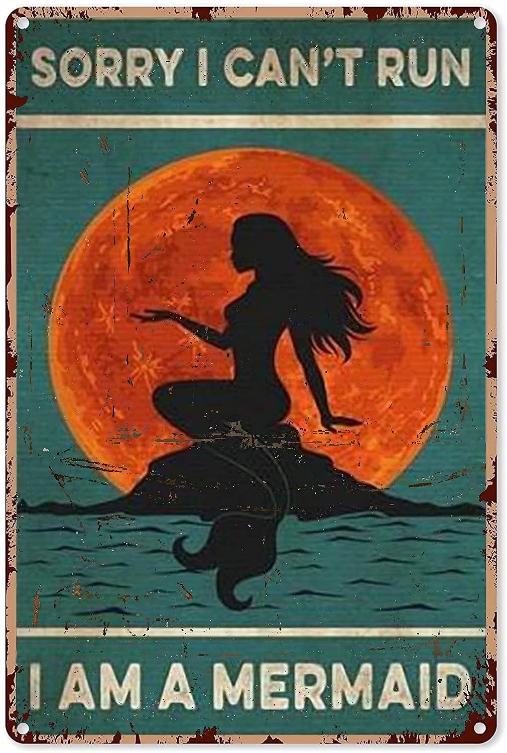 Lawenp Mermaid Aluminum Metal Sign,Sorry I Can't Run I am Mermaid,Retro Wall Decor for Home Bar Restaurant Cafe Pub Outdoor 12x16 Inch