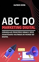 ABC DO MARKETING DIGITAL: Conheça as principais siglas e seus significados voltados ao mundo do digital
