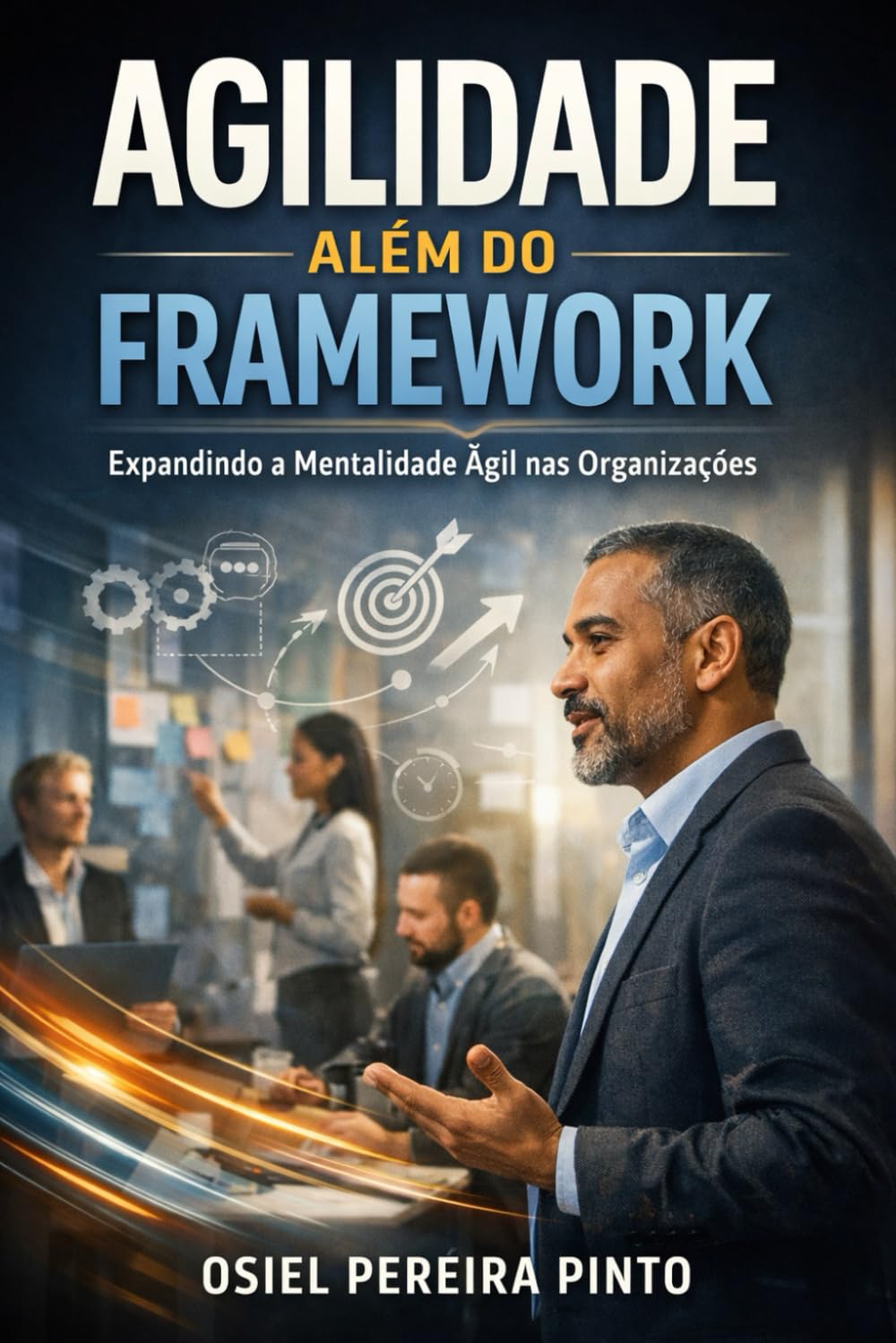 Agilidade Além do Framework