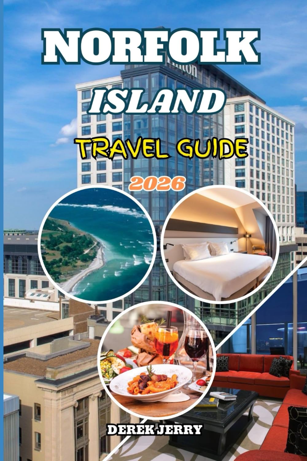 NORFOLK ISLAND TRAVEL GUIDE 2026: Discover Hidden Trails, Cultural Treasures, Top Attractions, and Insider Tips for an Extraordinary Norfolk Island Journey in 2026