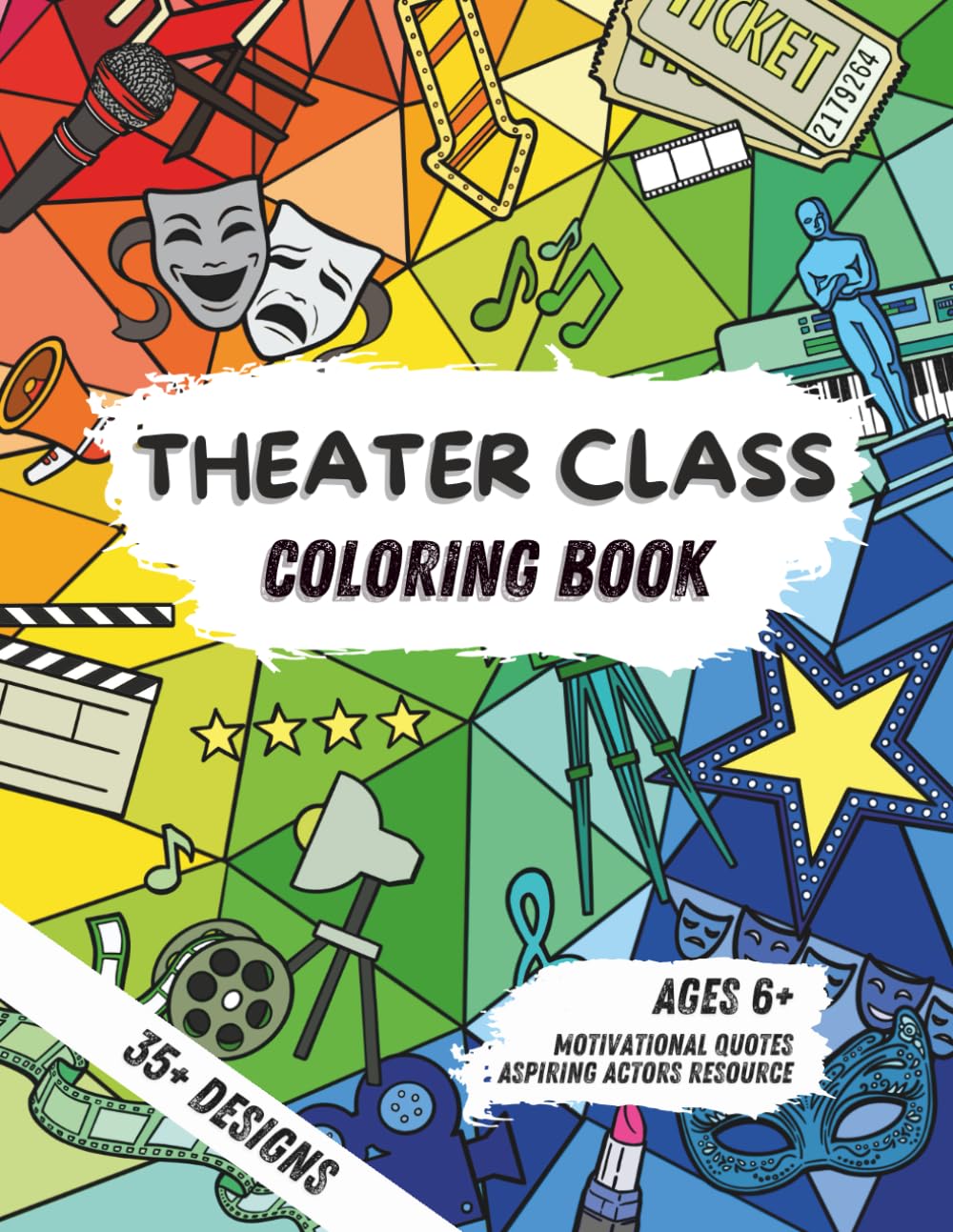 Theater Class Coloring Book for Actors, Actresses, Performers, Producers, Directors, and Drama Teachers