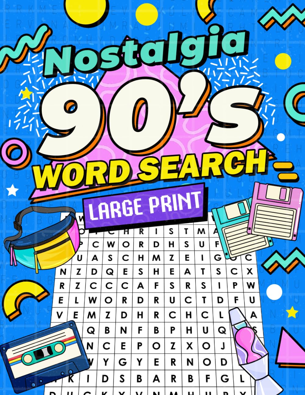 Nostalgia 90's Word Search Large Print: 100 Nostalgia Themes From The Awesome 90's (Memory Lane Nostalgia Word Search for Seniors)