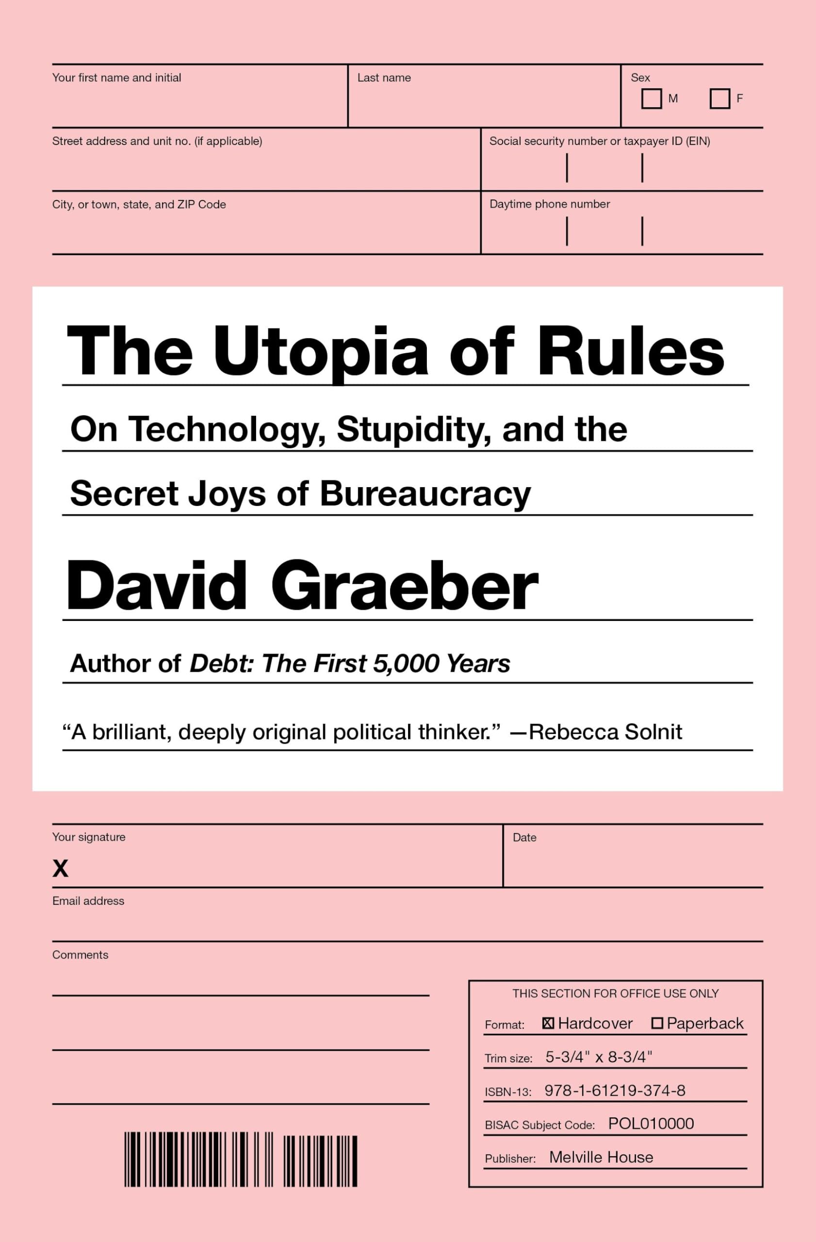 Buy The Utopia of Rules: On Technology, Stupidity, and the Secret Joys of Bureaucracy — BookShops.in