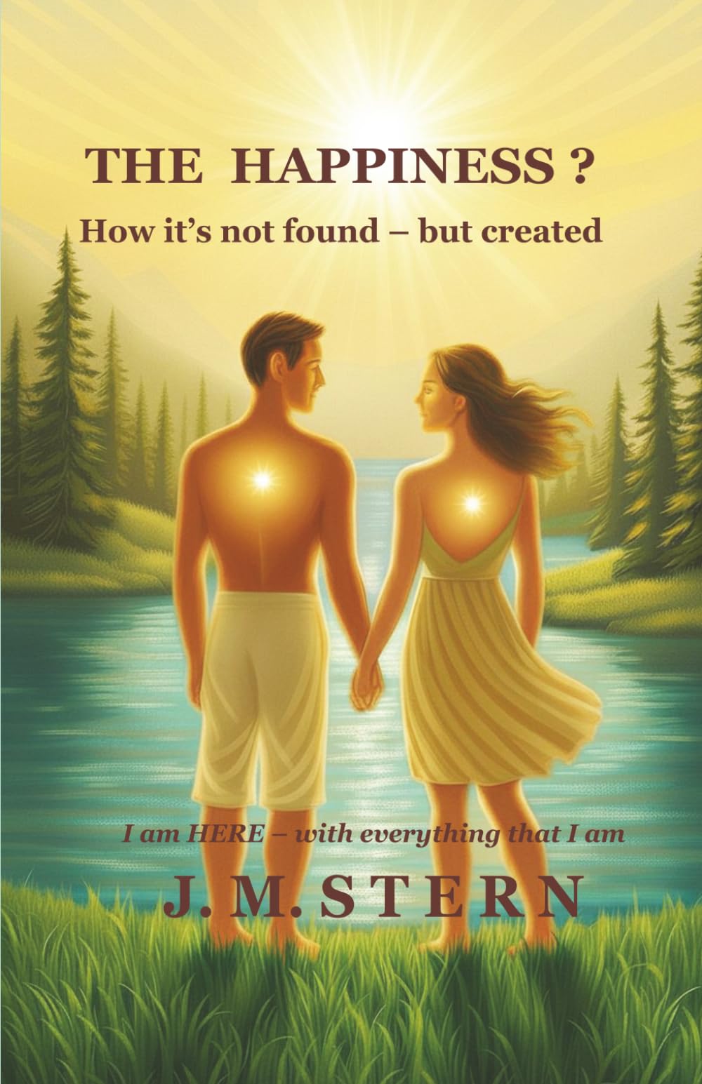 THE HAPPINESS ?: How it’s not found – but created