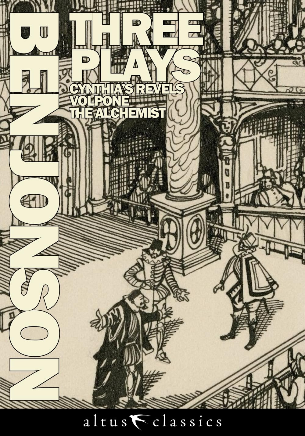 Three Plays: Cynthia's Revels, Volpone, and The Alchemist