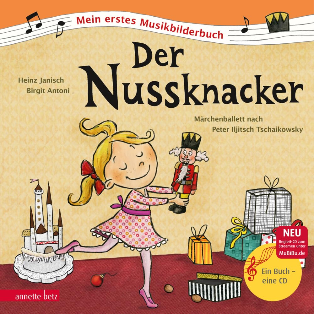 Der Nussknacker (Mein erstes Musikbilderbuch mit CD und zum Streamen, Bd.): Märchenballett nach Peter Iljitsch Tschaikowsky