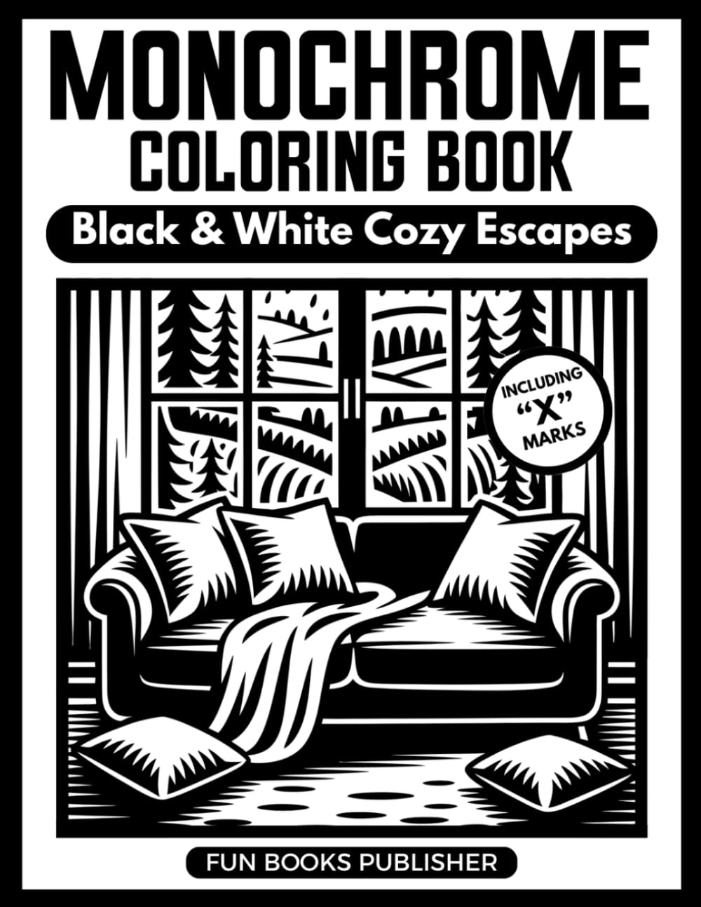Monochrome Coloring Book – Power of Black & White Art Therapy: One-Color Masterpieces for Adults & Teens: Stress Relief, Mindful Focus & Creative Escape (MONOCHROME COLORING BOOK INK BLISS SERIES)