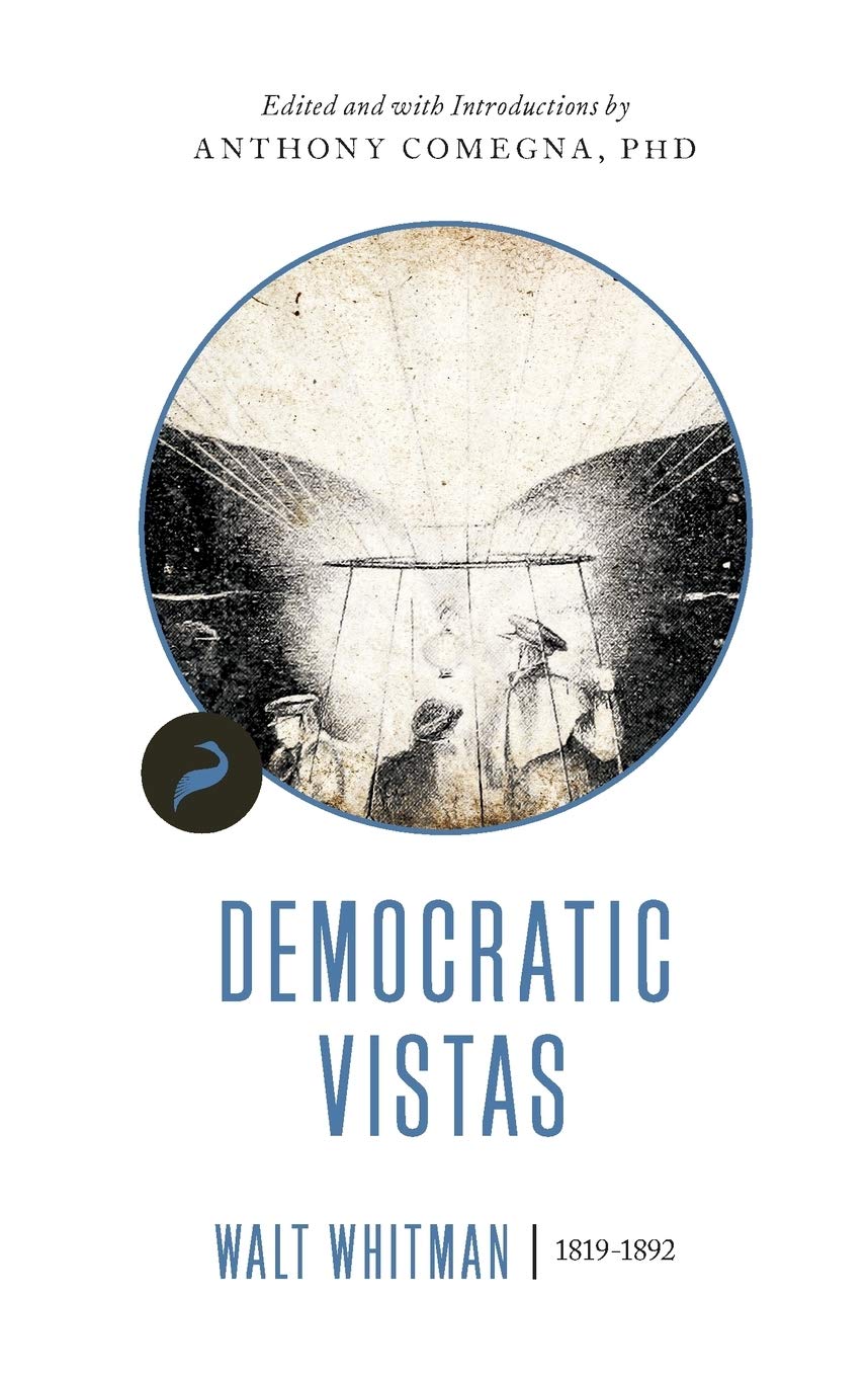 Democratic Vistas: 2 (Libertarianism.Org Classics)
