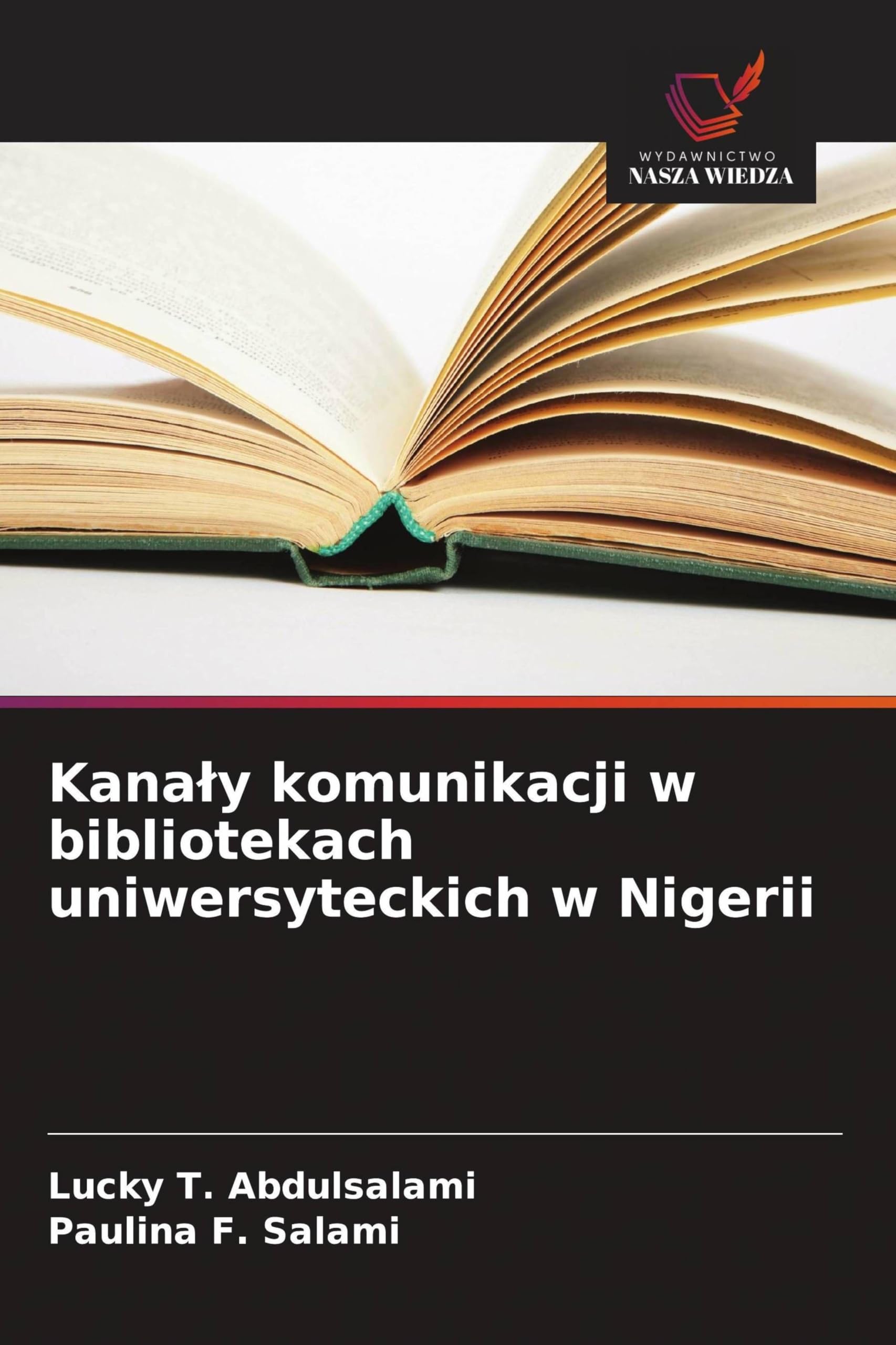 Kana¿y komunikacji w bibliotekach uniwersyteckich w Nigerii