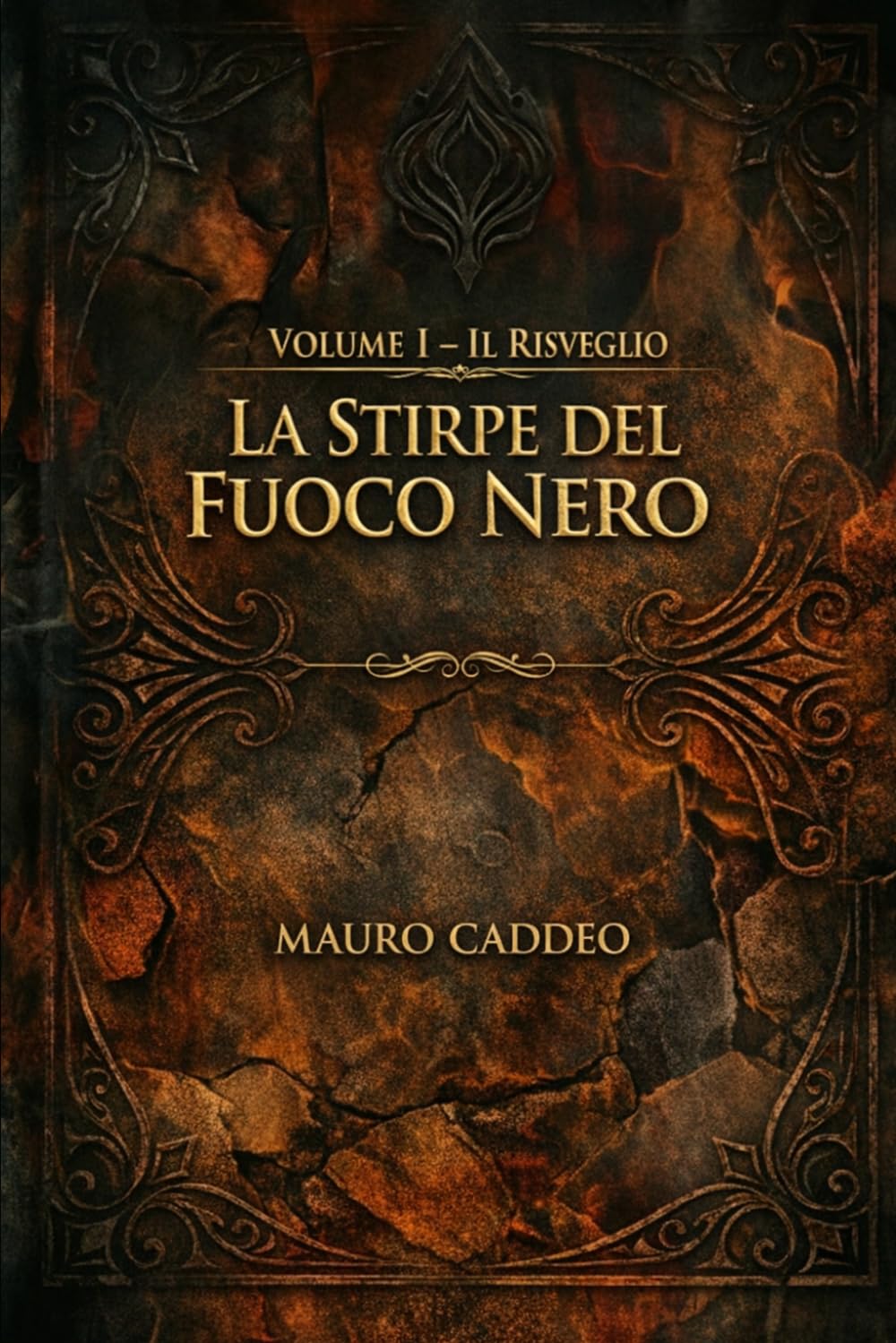 La Stirpe del Fuoco Nero Volume I - Il Risveglio