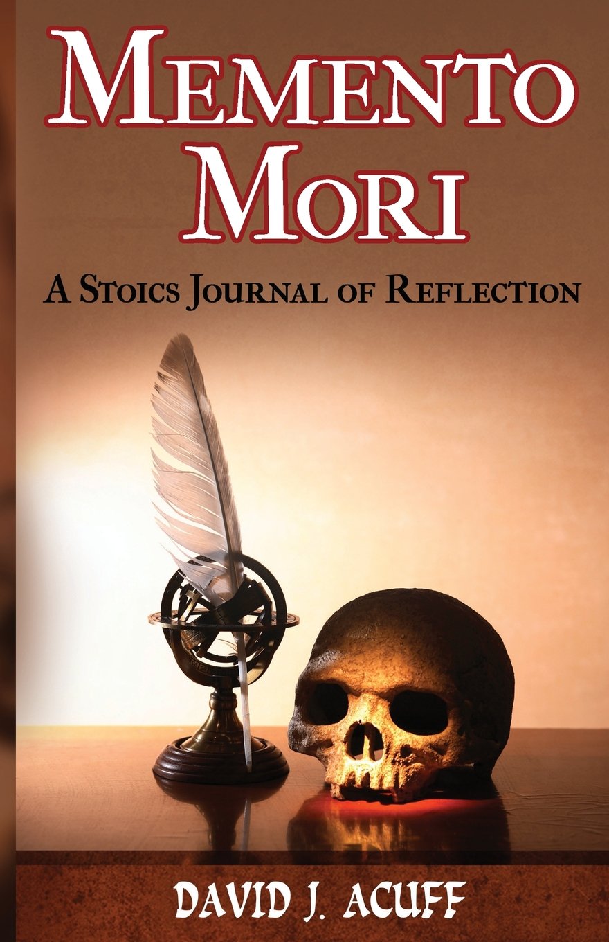 Memento Mori: A Stoics Journal of Reflection
