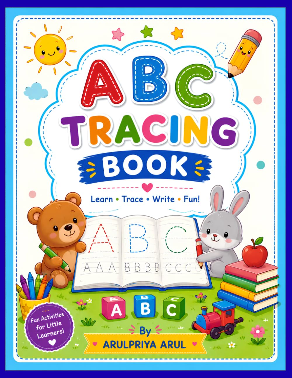 ABC Tracing Book: Learn • Trace • Write • Have Fun!