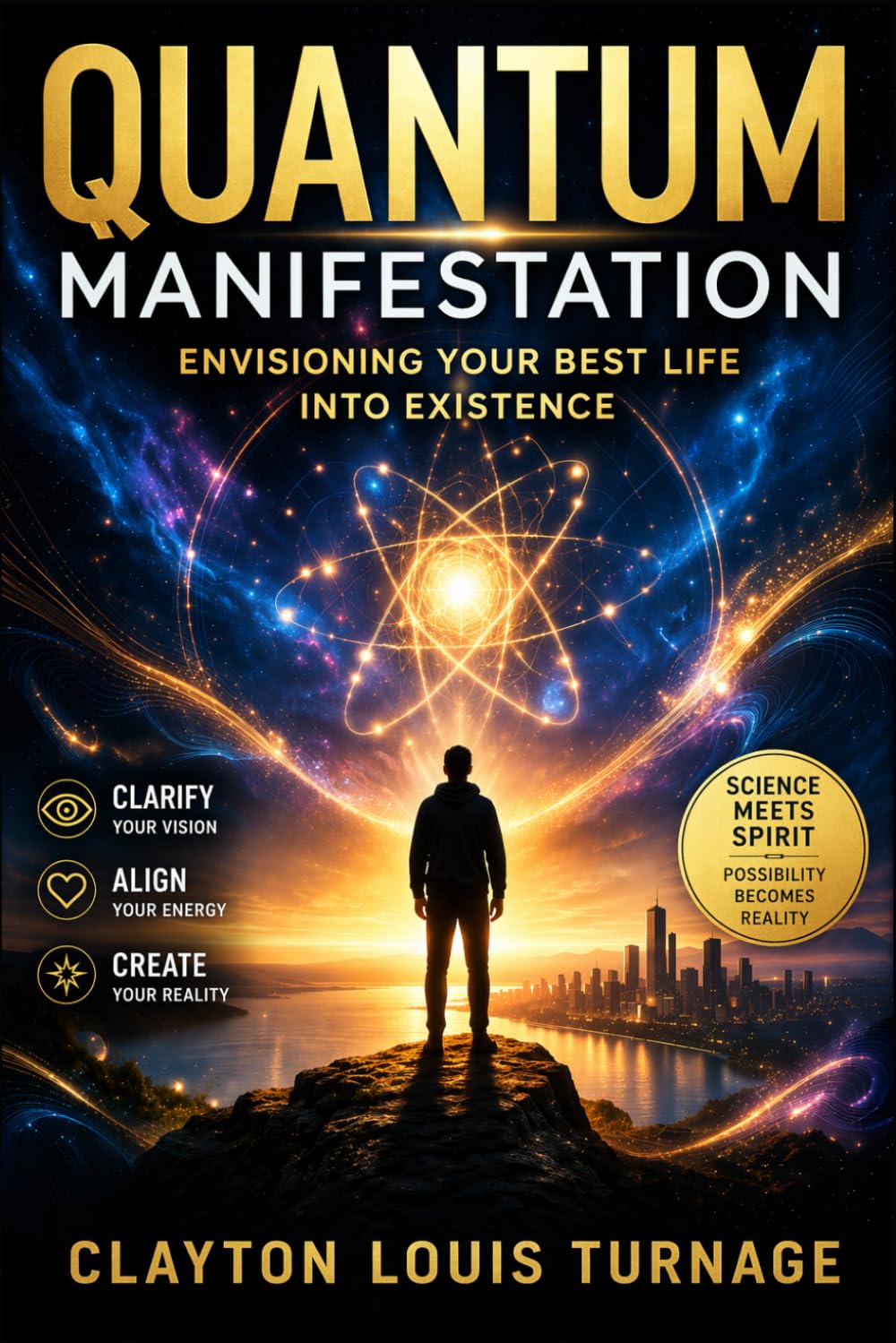 Quantum Manisfestation: Envisioning Your Best Life Into Existence: 3 (The Architecture of Reality: The Master Builder’s Guide to Manifestation, Magick, and Physical Executio)