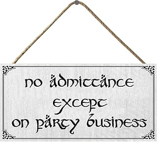 Wood Hanging Sign No Admittance Except On Party Business Stained 6inx12in Lord The Rings Inspired Wood Sign Plank Door Signs For Gift To Friends Mom Father