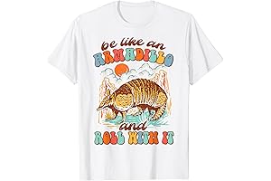 Be Like An Armadillo & Roll With It Funny Southern T-Shirt