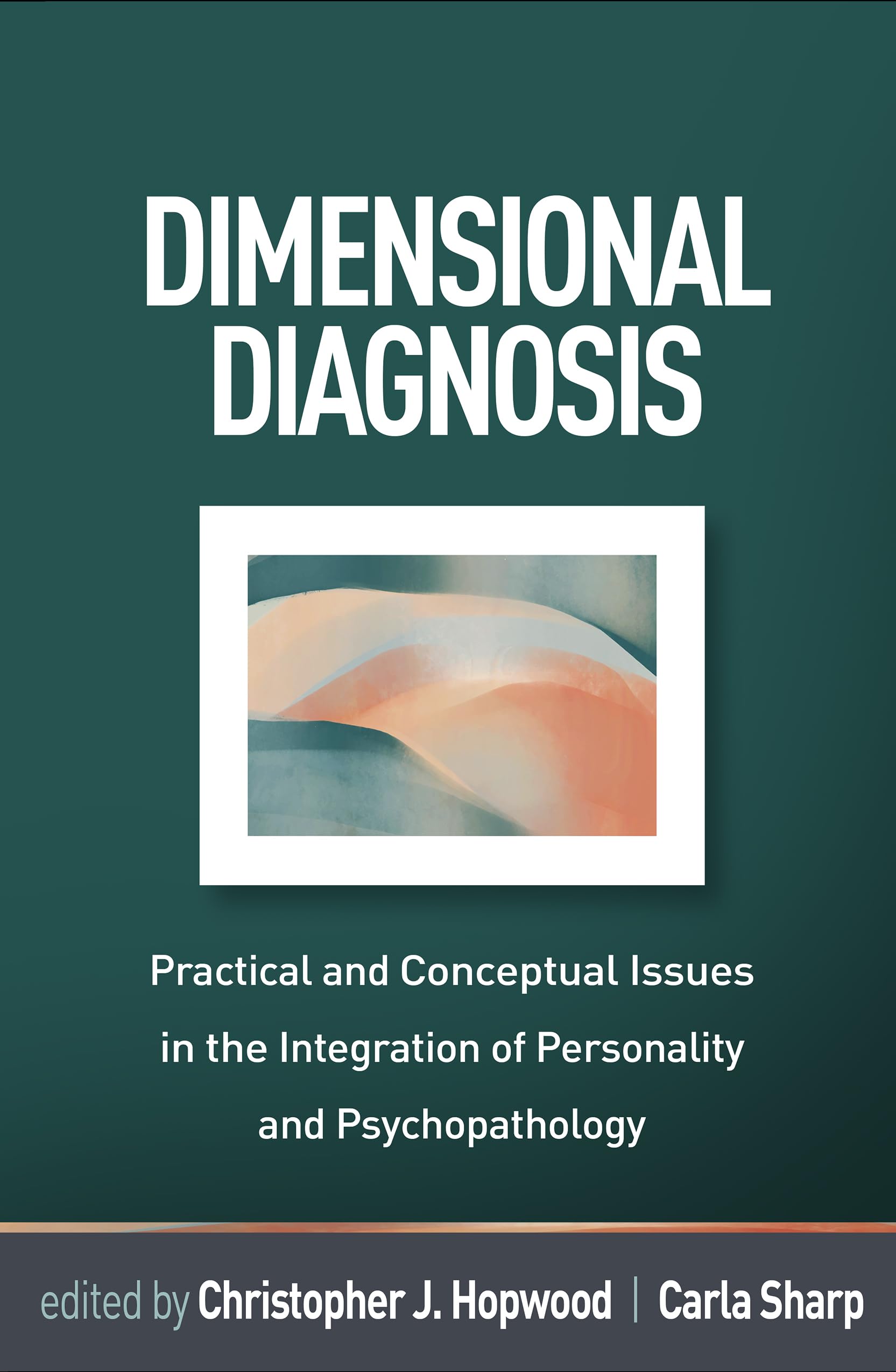 Dimensional Diagnosis: Practical and Conceptual Issues in the Integration of Personality and Psychopathology