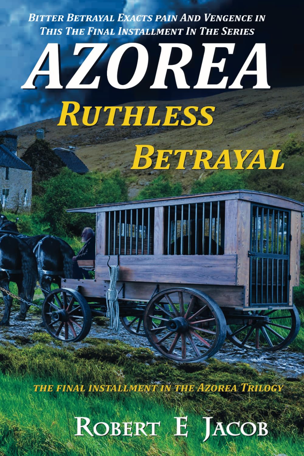 Azorea: Ruthless Betrayal: 3 (Azorea Trilogy)