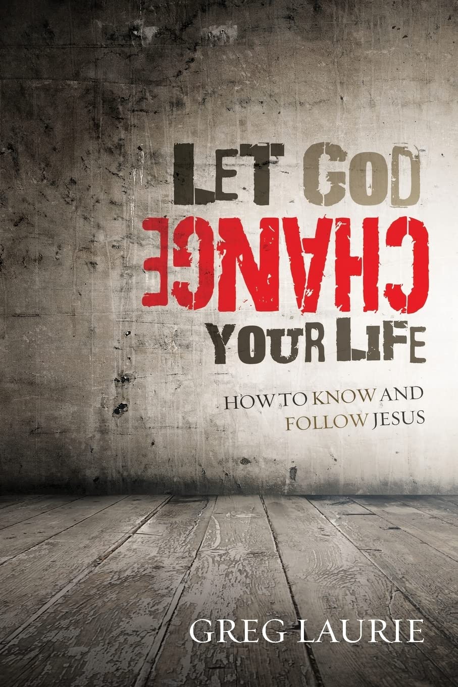 Buy Let God Change Your Life: How to Know and Follow Jesus — BookShops.in