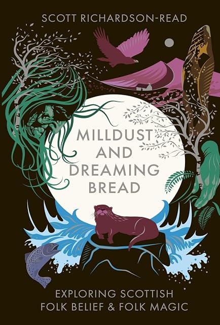 Portada de Mill Dust and Dreaming Bread: Exploring Scottish Folk Belief and Folk Magic