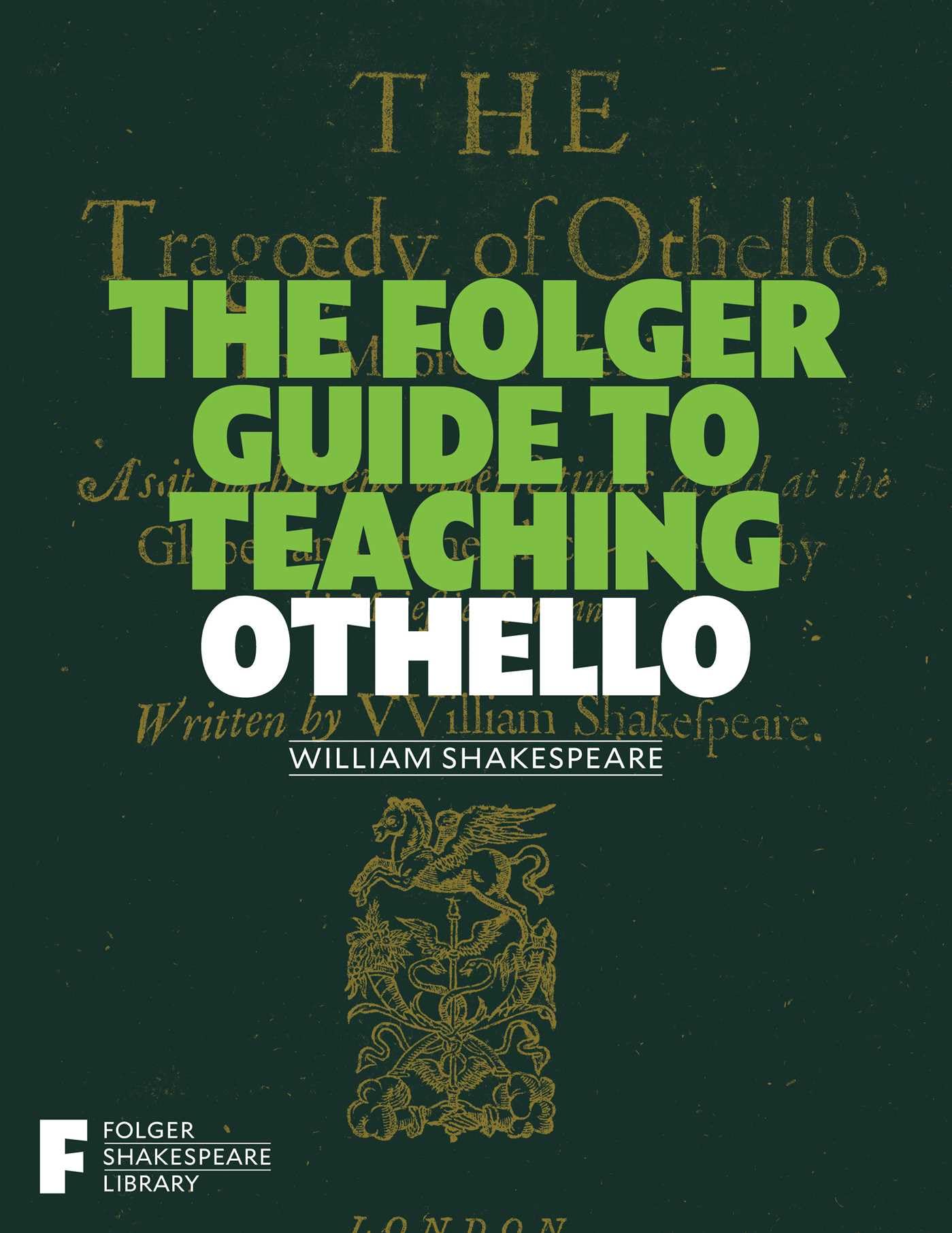 The Folger Guide to Teaching Othello (Folger Shakespeare Library)