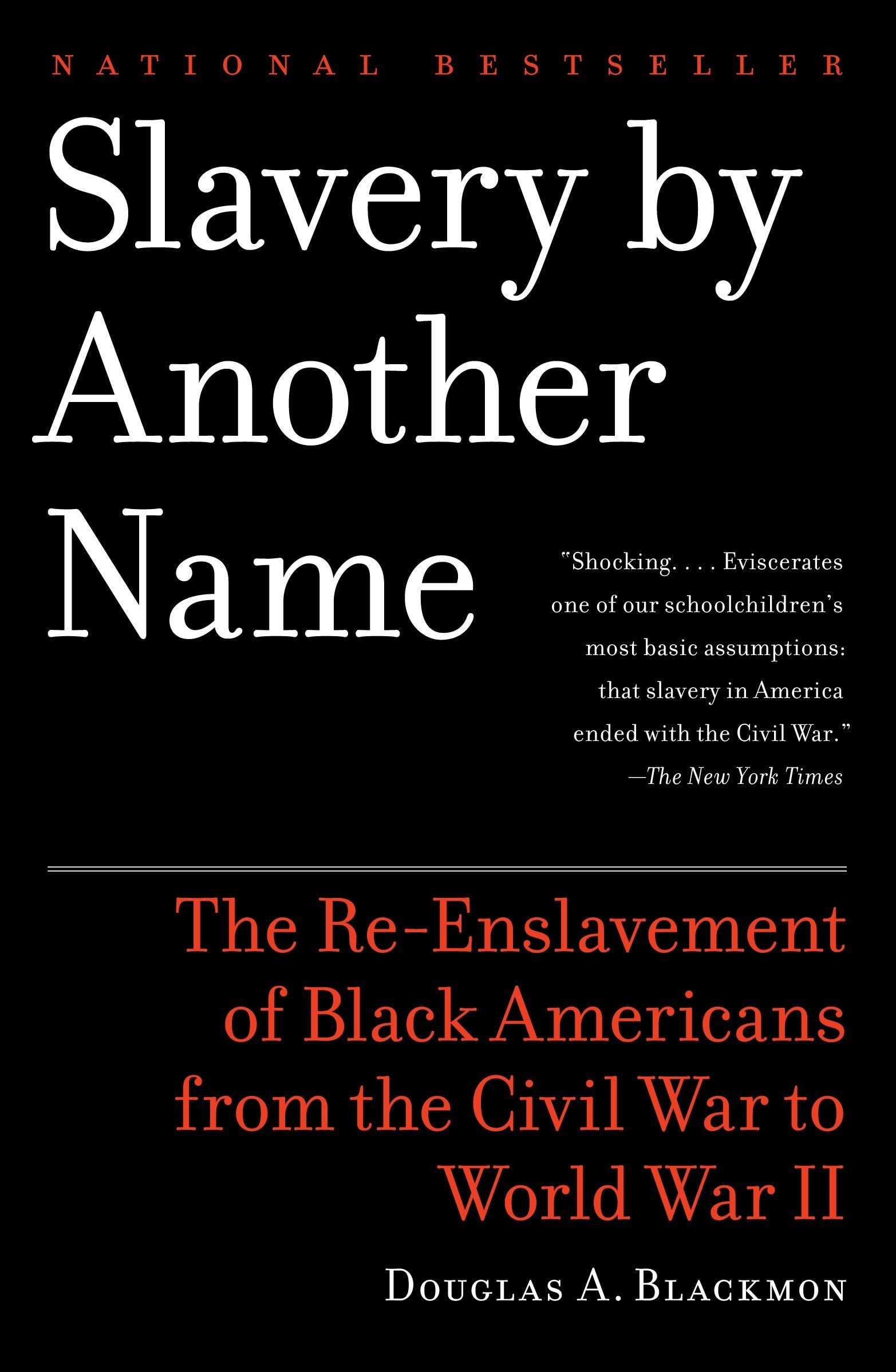 Slavery by Another Name: The Re-Enslavement of Black Americans from the Civil War to World War II Paperback – Illustrated, 13 Jan. 2009