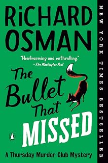 The Bullet That Missed by Richard Osman: Thursday Murder Club Mystery Book 3 - Bestselling Cozy Crime Thriller