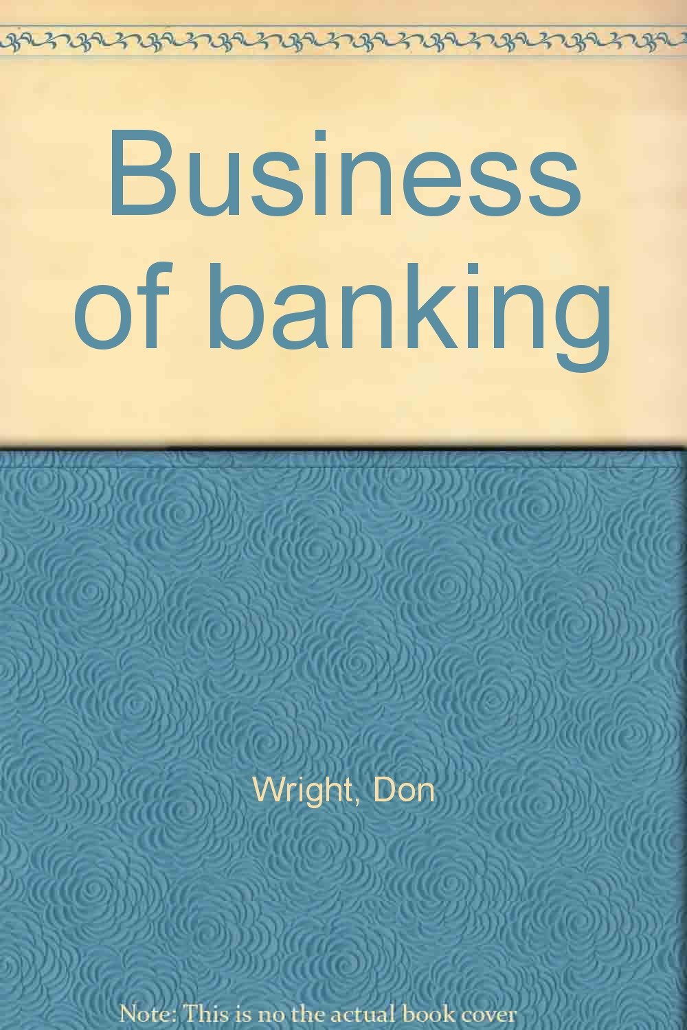 Business of banking Wright, Don 9780746303849 Books