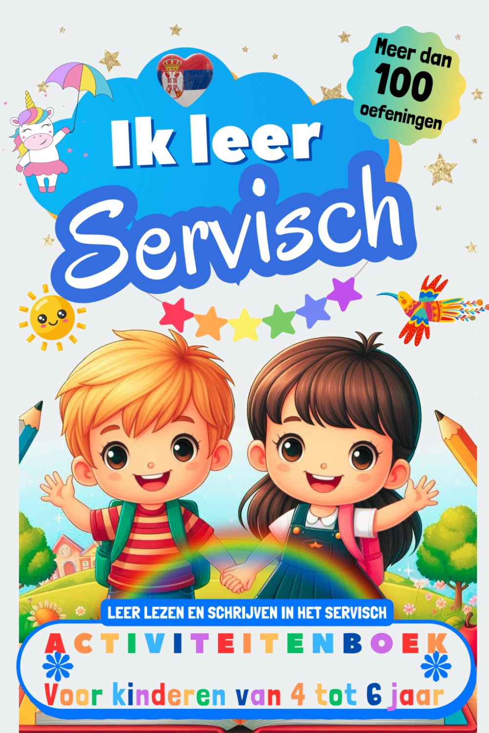 Ik leer Servisch – activiteitenboek voor kinderen van 4-5-6 jaar: Meer dan 100 oefeningen – leer lezen en schrijven in het Servisch