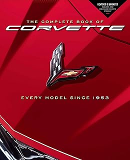 The Complete Book of Corvette: Every Model Since 1953 - Revised & Updated Includes New Mid-Engine Corvette Stingray (Complete Book Series)