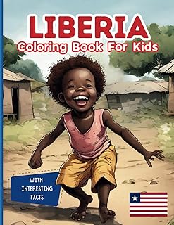 Liberia Coloring Book For Kids: With Interesting Facts