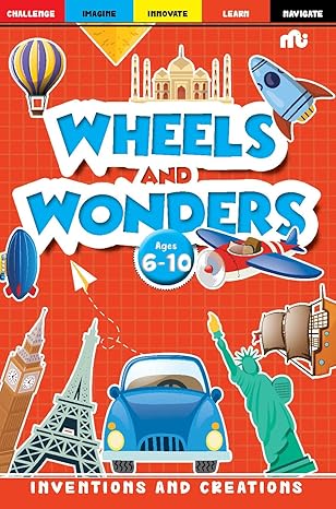 WHEELS AND WONDERS INVENTION AND CREATIONS