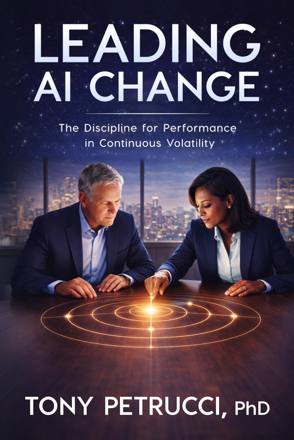 Leading AI Change: The Discipline for Performance in Continuous Volatility