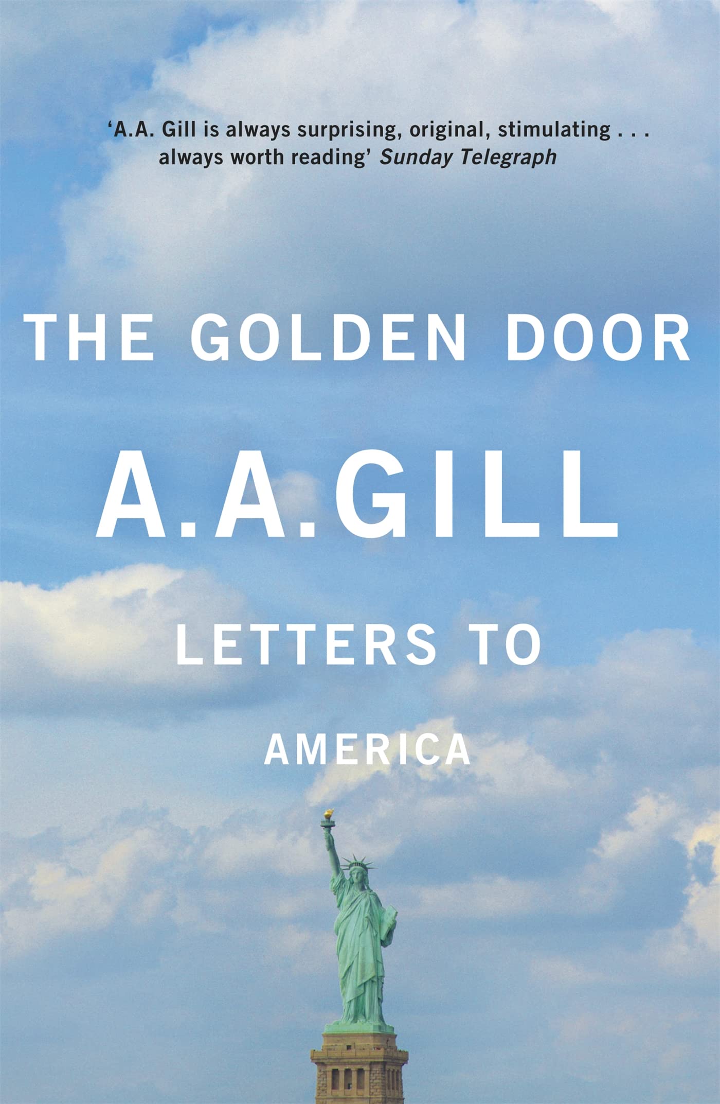 The Golden Door Letters to America by Adrian Gill (Paperback Book)