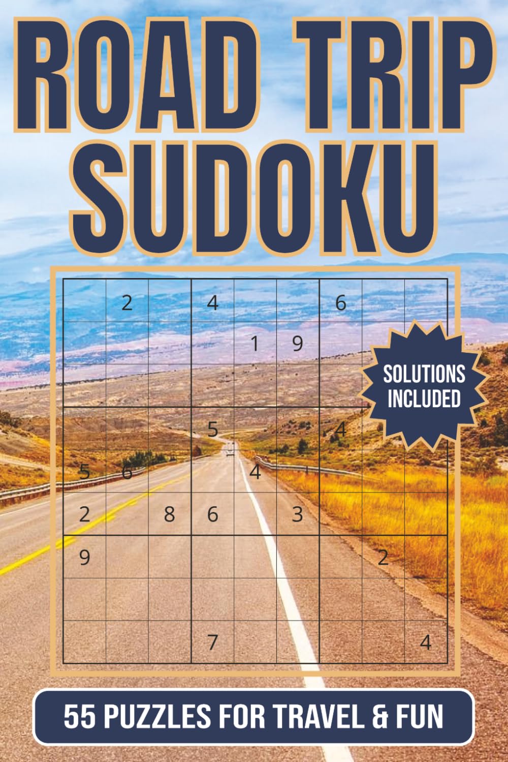 Road Trip Sudoku: 55 Travel-Themed Puzzles for Relaxing Adventures | Includes Solutions | 6x9 Paperback
