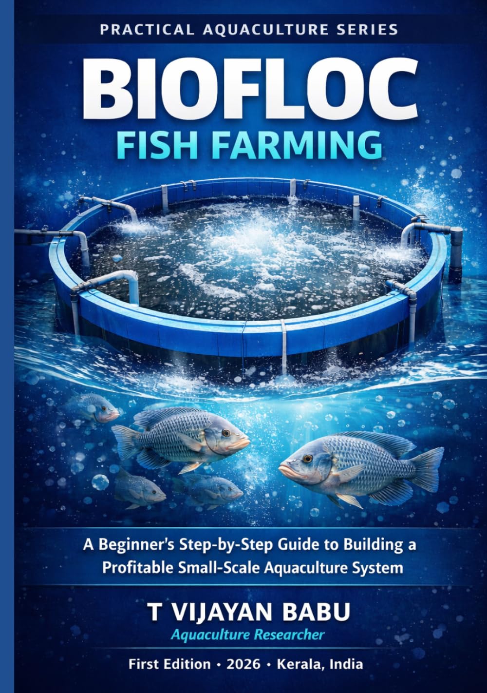 BIOFLOC FISH FARMING: A Beginner’s Step-by-Step Guide to Building a Profitable Small-Scale Aquaculture System