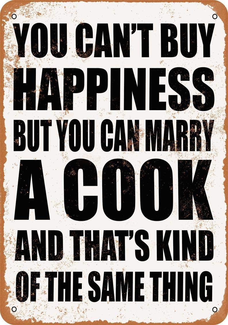 Yepyayqvk Tin Sign 90 You Can't Buy Happiness But You Can Marry A Cook Metal Tin Sign Retro Vintage Sign For Home And Bar Wall Decor 6X8 Inch