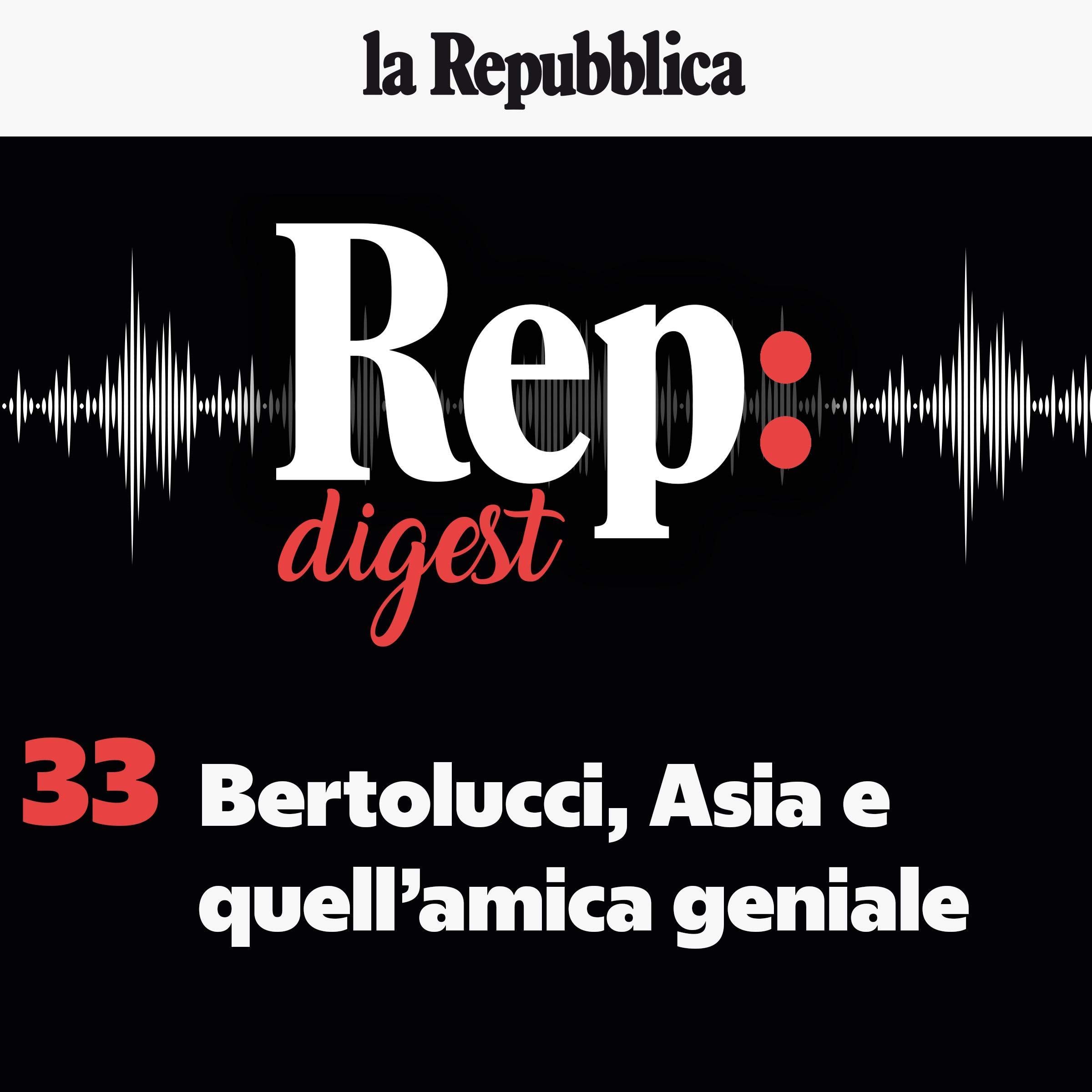 Bertolucci, Asia e quell'amica geniale