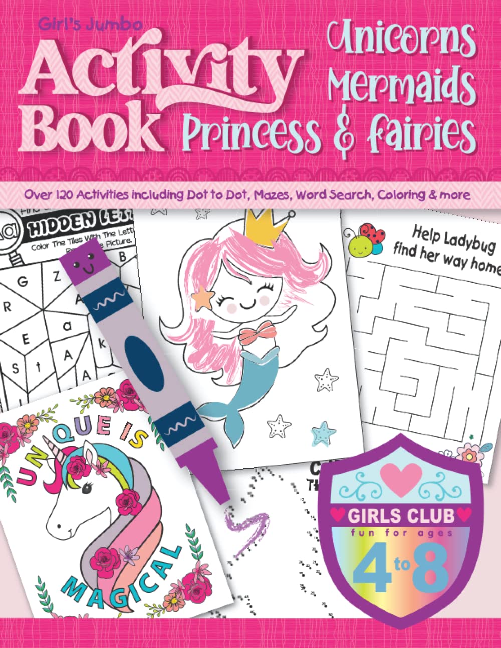 Girls Jumbo Activity Book Unicorns, Mermaids, Princess & Fairies: Over 120 Activities including Dot to Dot, Mazes, Word Search, Coloring & More for Girls age 4-8