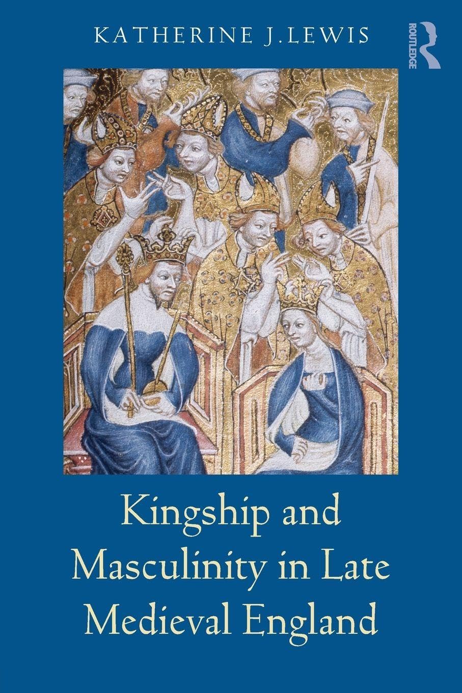 Katherine Lewis Unisex Multicolor Kingship & Masculinity In Late Medieval England Paperback Book Large