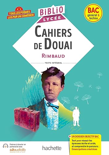 BiblioLycée - Cahiers de Douai (Rimbaud) - BAC 2025: Parcours : Emancipations créatrices